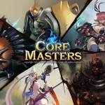 ของเขาดีจริง! Core Masters โกยยอดดาวน์โหลดทะลุ 30 ล้านใน 3 วัน