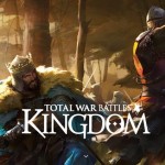 Total War Battles: KINGDOM ภาคใหม่เกมรูปแบบ Cross-Platform เปิดให้บริการแล้วทั่วโลกรวมถึงไทย