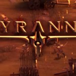 Tyranny เกม RPG สุดแหวกแนว ปล่อยวีดิโอเทรลเลอร์และภาพสกรีนช๊อตออกมายั่ว
