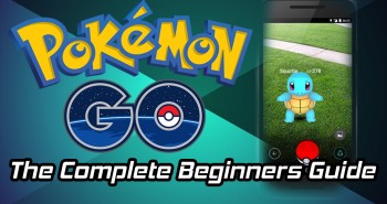 สำหรับเทรนเนอร์มือใหม่ ทุกสิ่งที่คุณควรรู้ก่อนเล่นเกม Pokemon Go