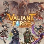 Valiant Force ปล่อยคลิปวีดิโอเกมเพลย์ช่วง CBT ออกมาให้ชมเป็นครั้งแรกแล้ว!