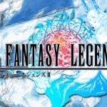 Final Fantasy Legends II เปิดให้บริการบนสโตร์ญี่ปุ่นแล้วทั้งในระบบ iOS และ Android