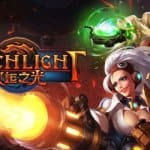 Torchlight Mobile เกม ARPG ชื่อดัง เปิดให้บริการครบทั้ง iOS/Android สโตร์จีนแล้ว
