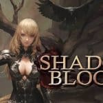 Shadowblood เปิด Soft Launch ทั้ง iOS และ Android แล้วบางประเทศ