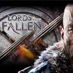 เอาใจสายฟาดฟัน Lords of the Fallen เกม ARPG แบบ 1 ต่อ 1 เปิดโหลดแล้ววันนี้