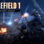 EA เตรียมปล่อยแผนที่กลางคืน Nivelle Night ให้ผู้ครอง Battlefield 1 ทุกคนแล้ว