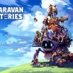 Caravan Stories เกมข้ามแพลตฟอร์ม MMORPG สไตล์อนิเมะ เปิดลุยเต็มสูบแล้ววันนี้