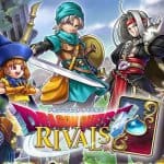 ลองมั้ย Dragon Quest Rivals เกมการ์ดตัวแรกจากซีรีส์ DQ ปล่อยลงสโตร์ JP แล้ว