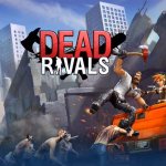 มันส์ส่งท้ายปี Dead Rivals เกมแอคชั่นยิงซอมบี้สไตล์ Left 4 Dead ลงสโตร์ไทยแล้ว