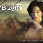 New Born เกมเอาชีวิตรอดจากผู้สร้าง A.V.A เผยข้อมูลใหม่พร้อมกำหนดการ CBT