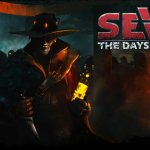 Seven: The Days Long Gone ปล่อยเดโมใหม่ให้ลองเกมกันฟรีๆ แล้ว