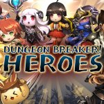 แรงไม่ใช่เล่น Dungeon Breaker Heroes ทะยานขึ้นติดชาร์จเกมใหม่บนสโตร์ไทย