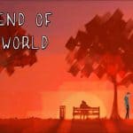 แนะนำเกม The End of The World เกมดีๆ กับ 20 นาที ที่ให้อะไรมากกว่าที่คุณคิด