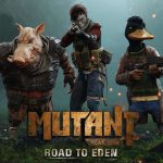 Mutant Year Zero: Road to Eden เกมวางแผนตัวใหม่จากอดีตทีมพัฒนา HITMAN และ PAYDAY