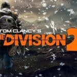 Ubisoft เปิดตัว Tom Clancy’s The Division 2 ภาคต่อเกมยิงออนไลน์ผู้เล่นหลายคน