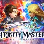 ต้องเล่น Trinity Master เกมตีป้อมสุดคิ้วท์ เปิดให้บริการแล้วบนสโตร์ JP