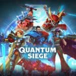 ลองมั๊ย Quantum Siege เกมวางแผนกอบกู้โลกของมนุษยชาติกลุ่มสุดท้าย