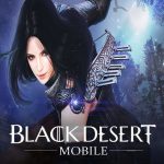 เฮดังๆ Black Desert Mobile เผยกำหนดการเปิดให้บริการทั่วโลกออกมาแล้ว