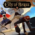 City of Brass เกมแอ็คชั่น RPG ธีมอินเดีย จากอดีตผู้สร้าง Bioshock วางจำหน่ายแล้ว