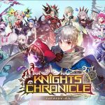 Knights Chronicle เกมอนิเมะ RPG กลิ่นอาย 7K เปิดลงทะเบียนแล้ววันนี้
