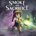 Smoke and Sacrifice เกมแฟนตาซีเอาตัวรอดกลิ่นอาย Don’t Starve เคาะวันวางจำหน่าย