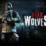 Fear The Wolves เกมไล่ล่าเอาตัวรอดในเมืองผีเชอร์โนบิล เปิดลงชื่อรอบเบต้าแล้ว