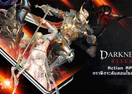 Darkness Rises นิยามใหม่ของเกม Action RPG ในไทย