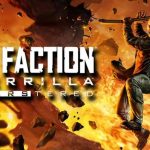 Red Faction Guerrilla: Re-mars-tered การกลับมาของสุดยอดเกมบู๊ระเบิดภูเขาเผากระท่อม